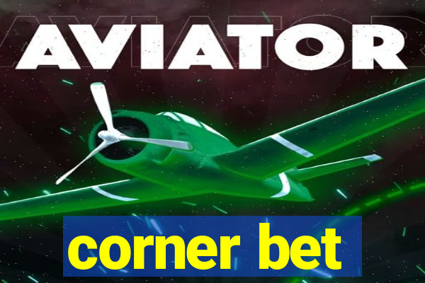 corner bet